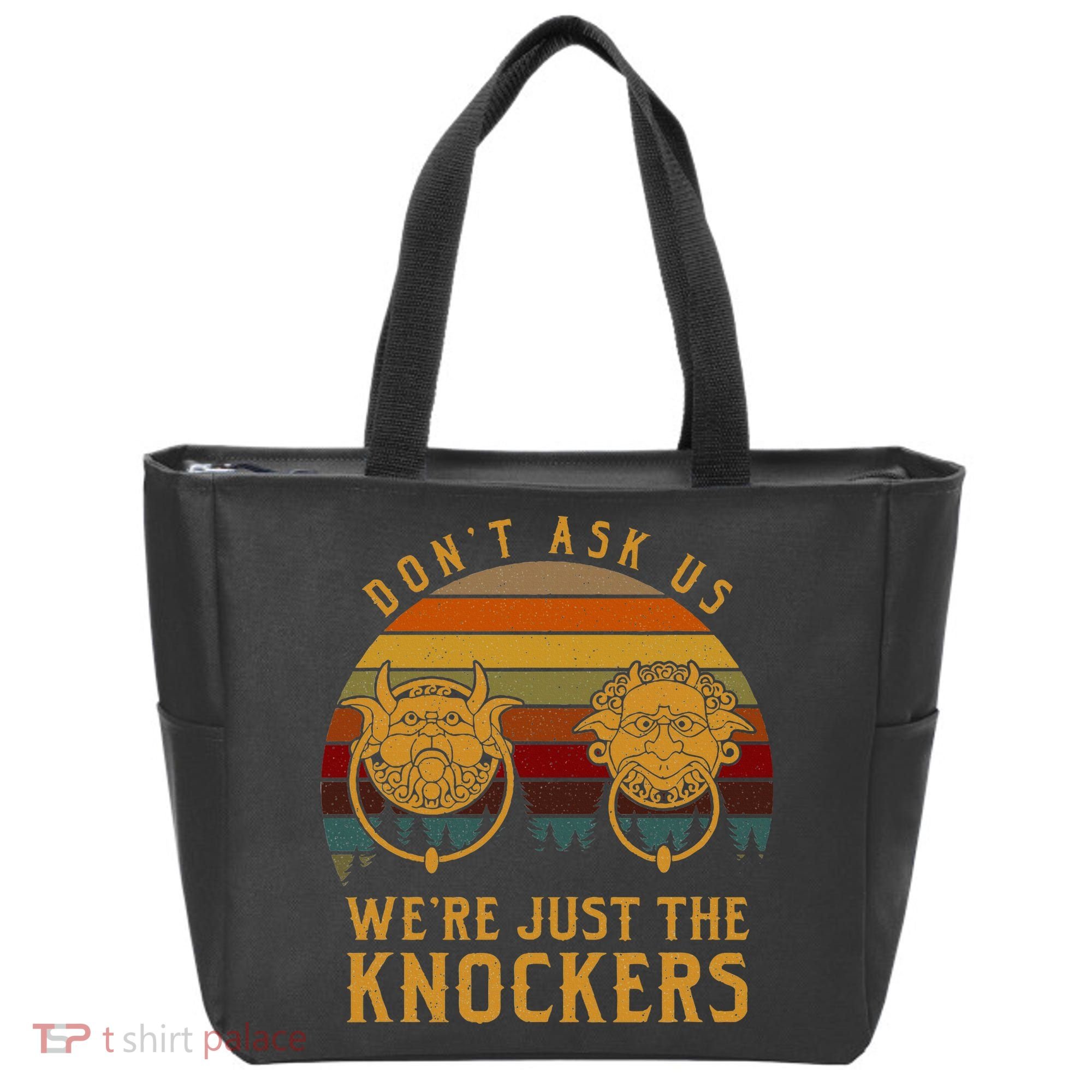 Don’T Ask Us We’Re Just The Knockers Tote Bag