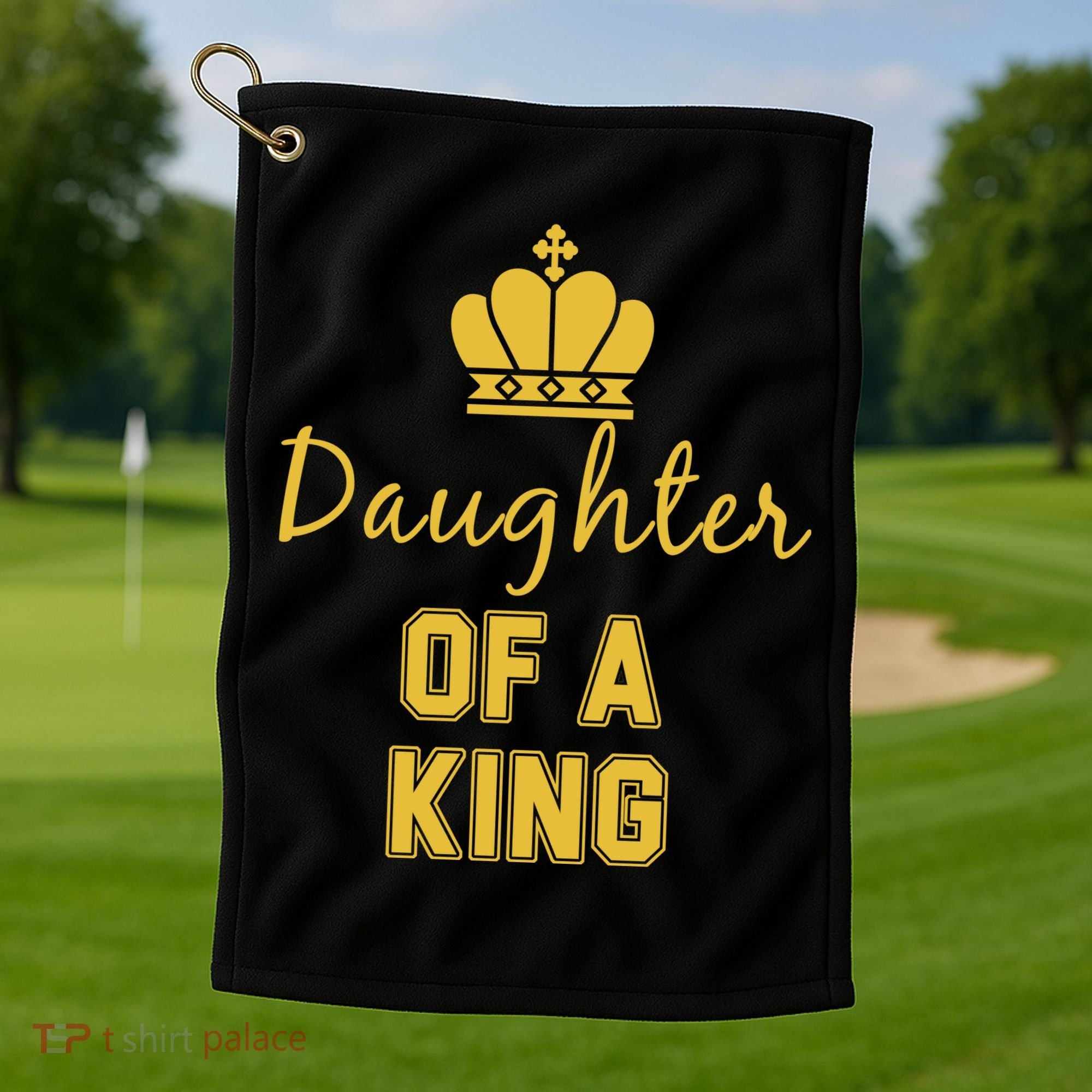 Daughter Of A King Family Matching Golf Towel