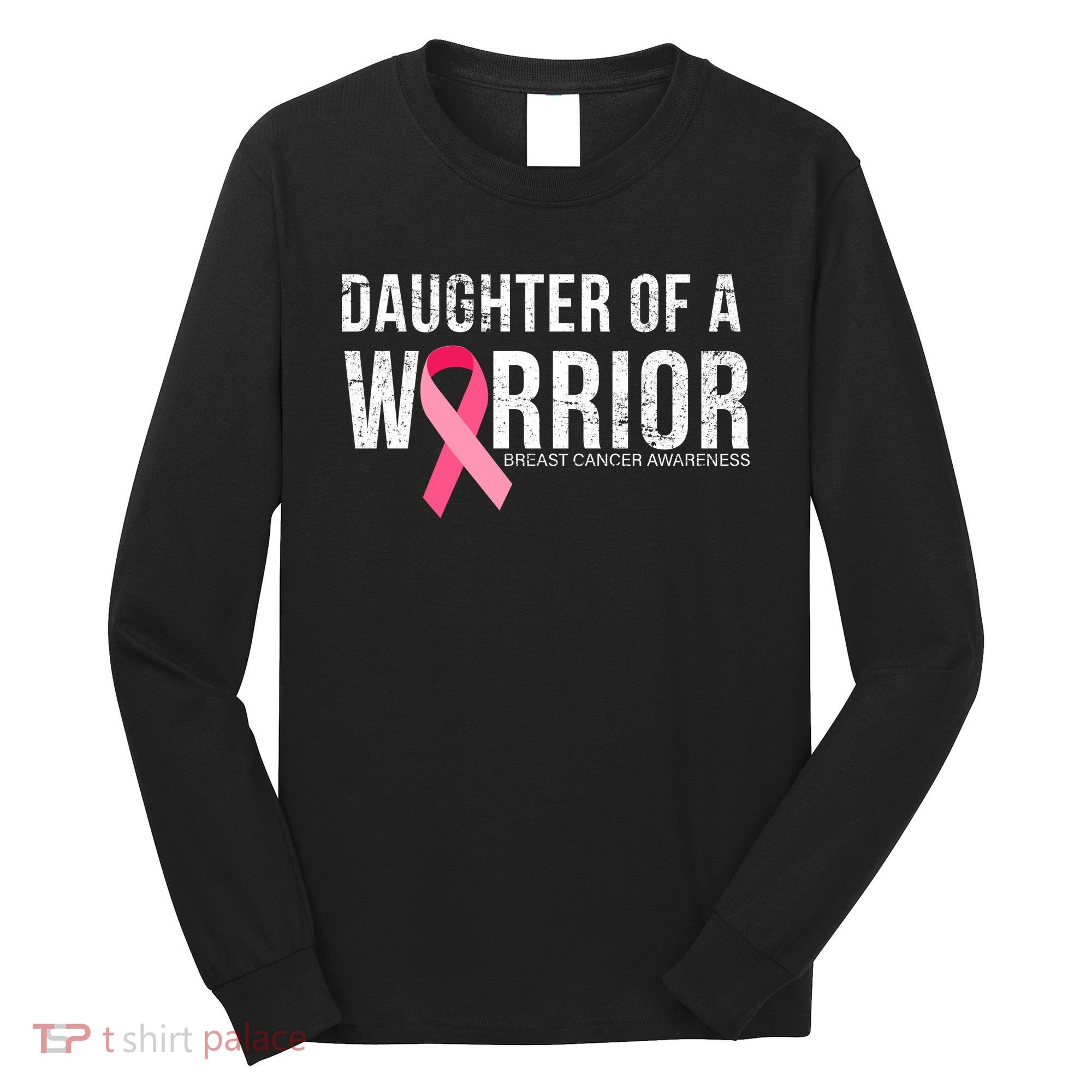 Daughter Of A Warrior Breast Cancer Awareness Long Sleeve Shirt
