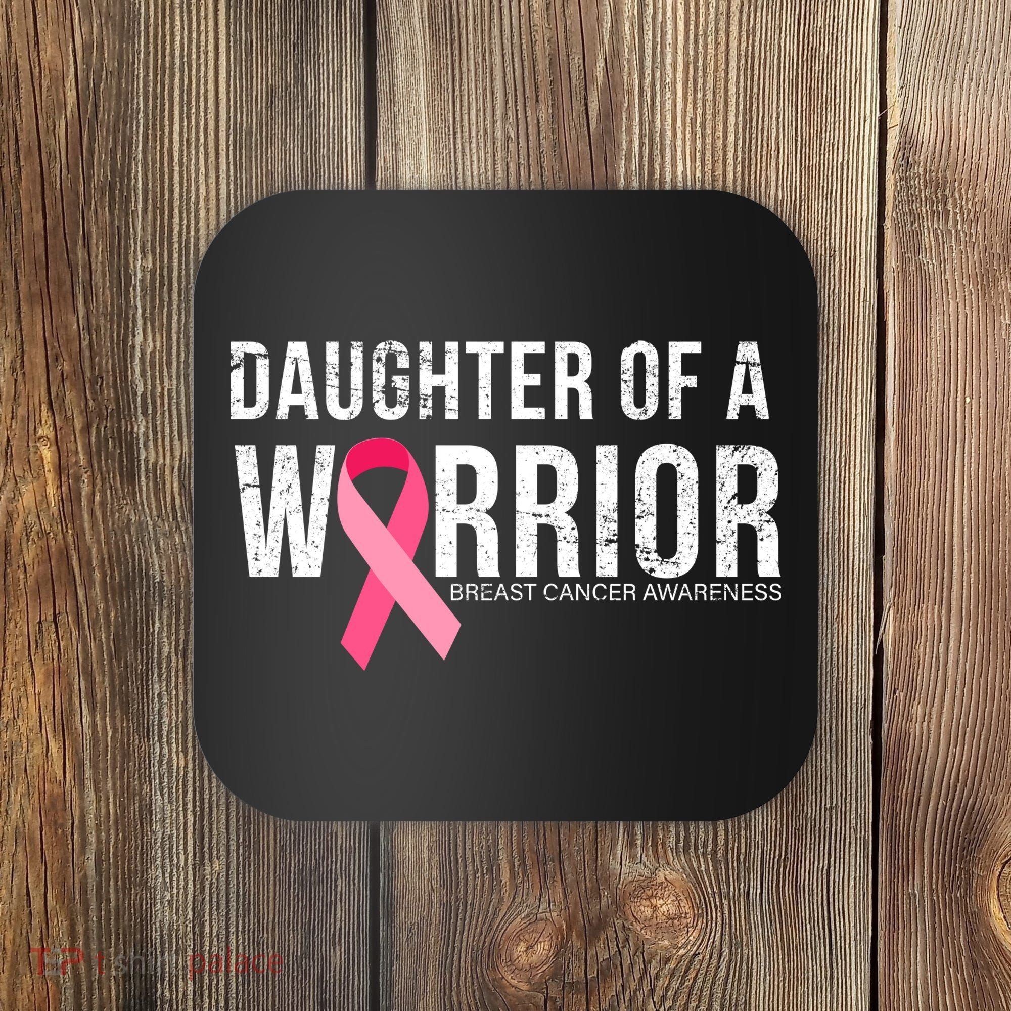 Daughter Of A Warrior Breast Cancer Awareness Coaster