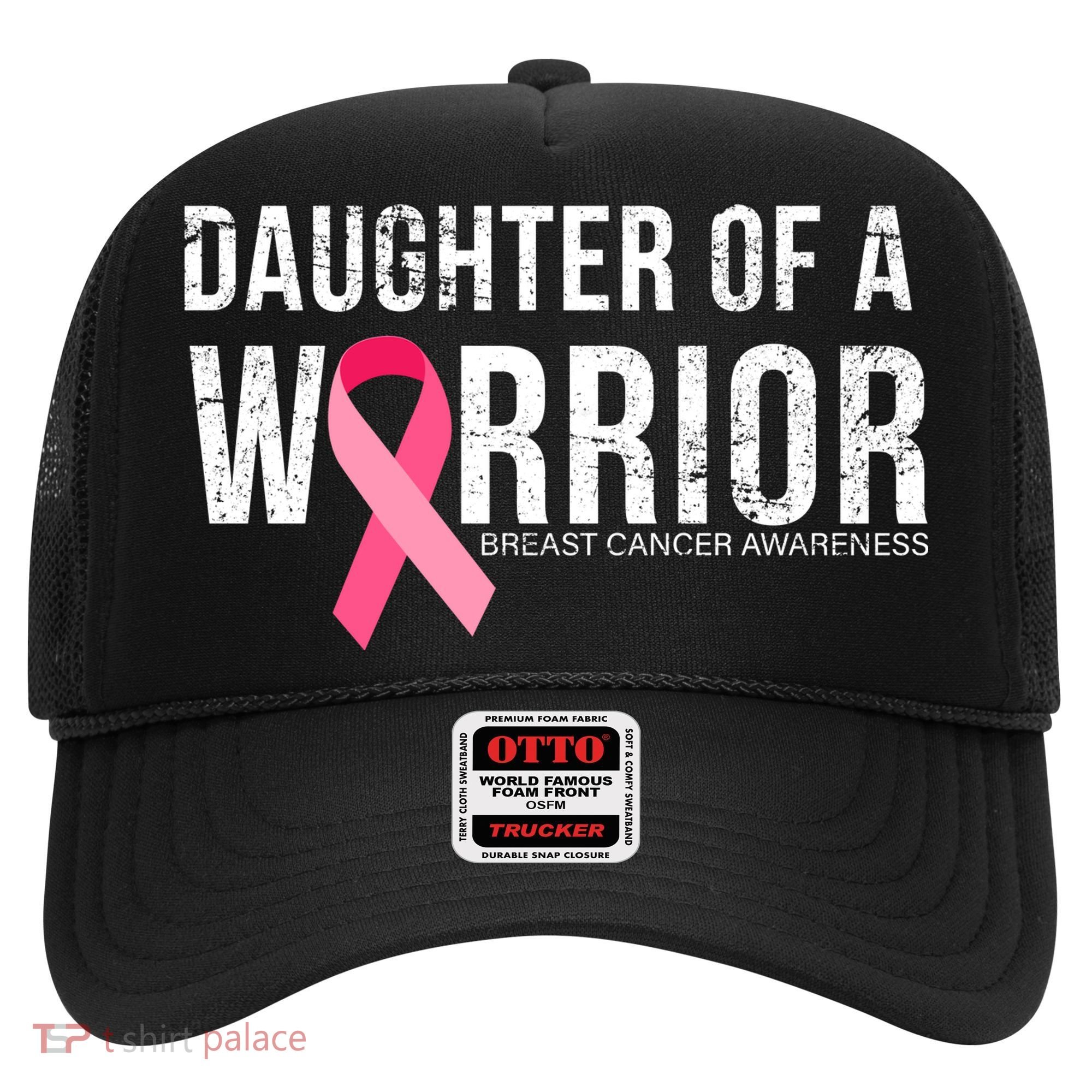 Daughter Of A Warrior Breast Cancer Awareness Hat