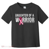 Daughter Of A Warrior Breast Cancer Awareness Toddler T-Shirt thumb 0