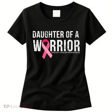 Daughter Of A Warrior Breast Cancer Awareness Women's T-Shirt