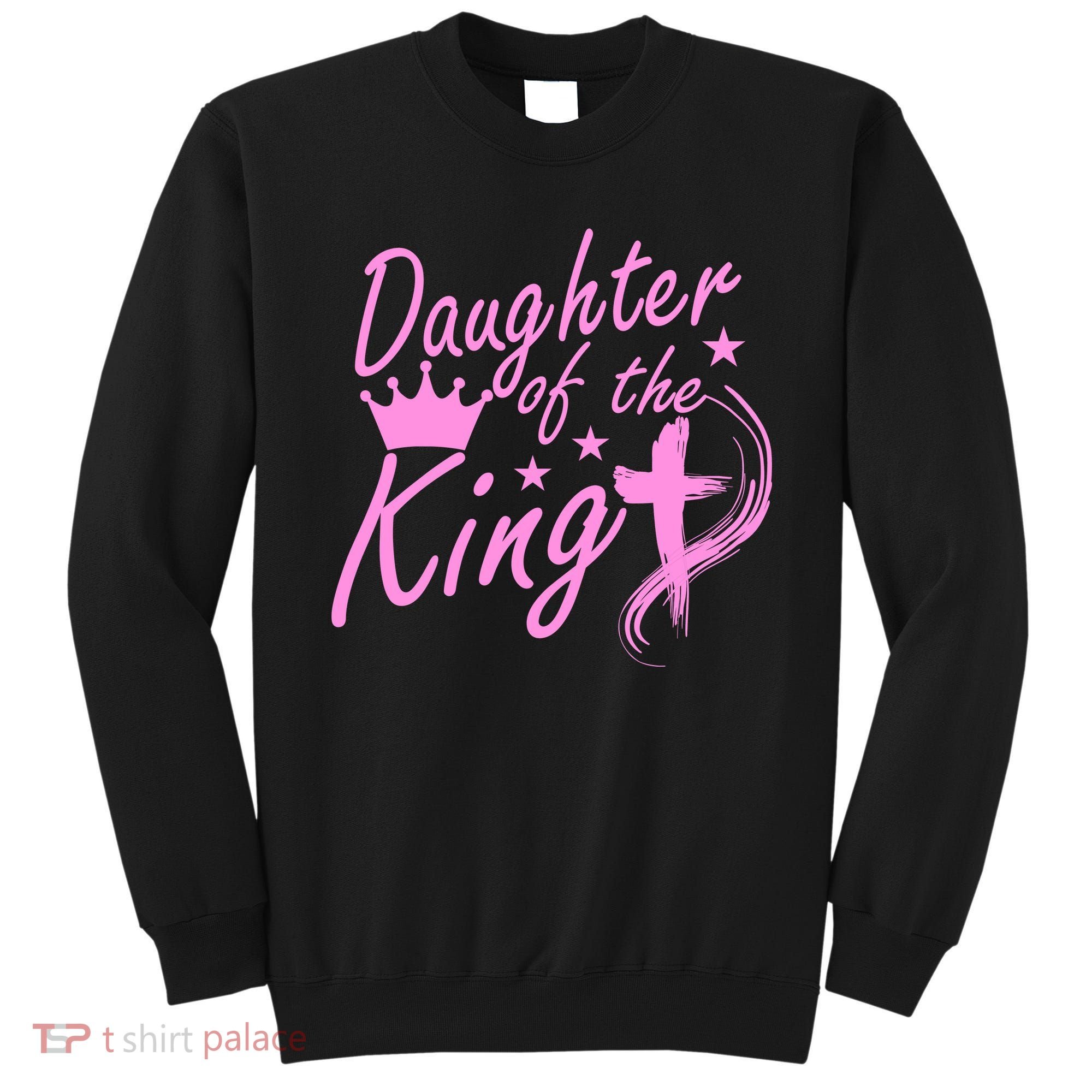 Daughter Of The King Sweatshirt