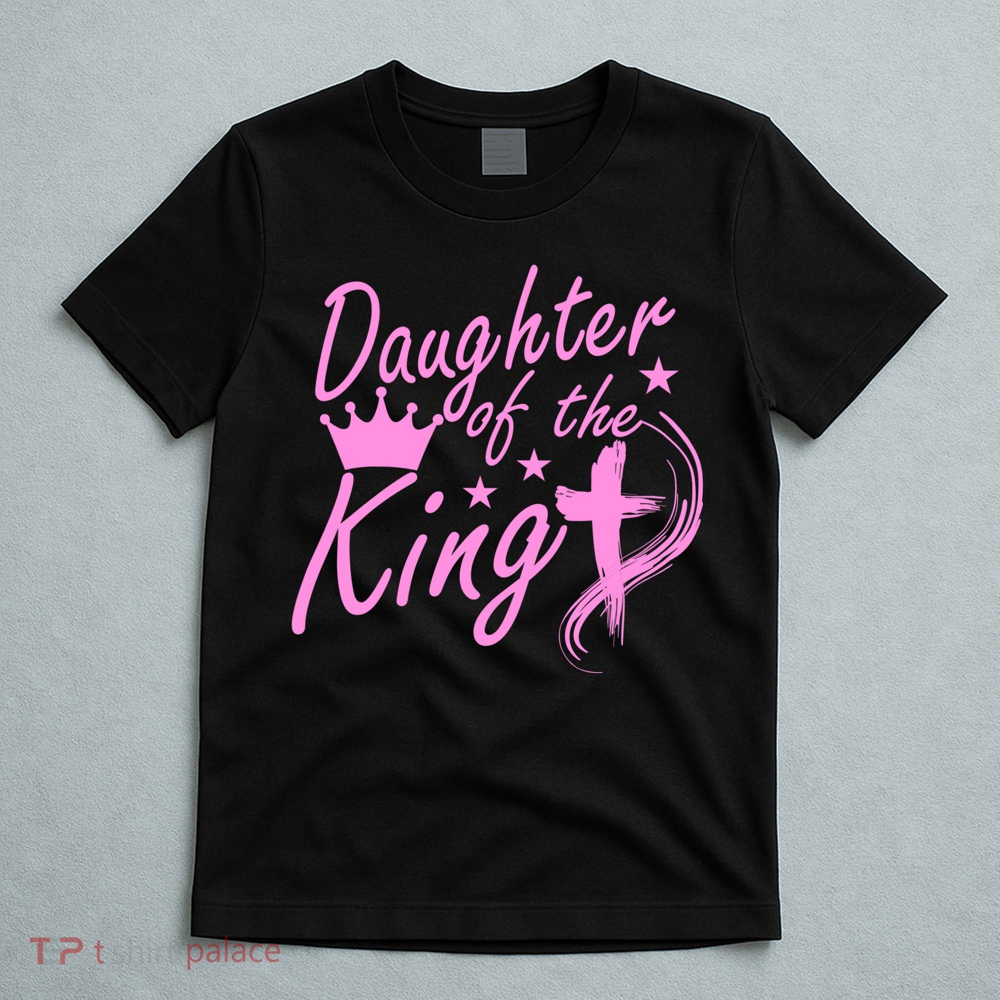Daughter Of The King T-Shirt
