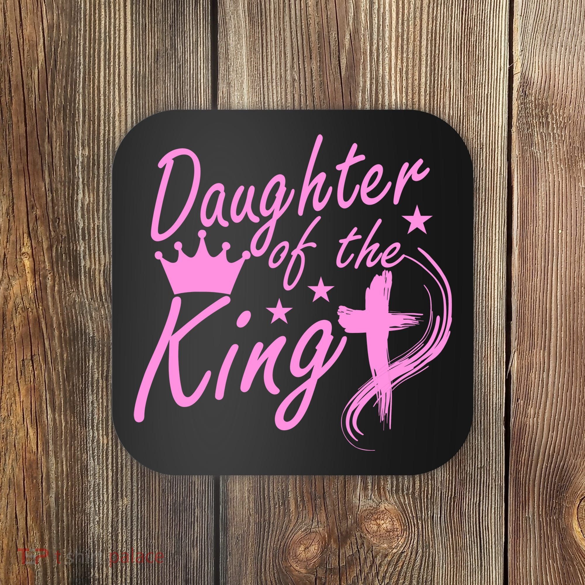 Daughter Of The King Coaster