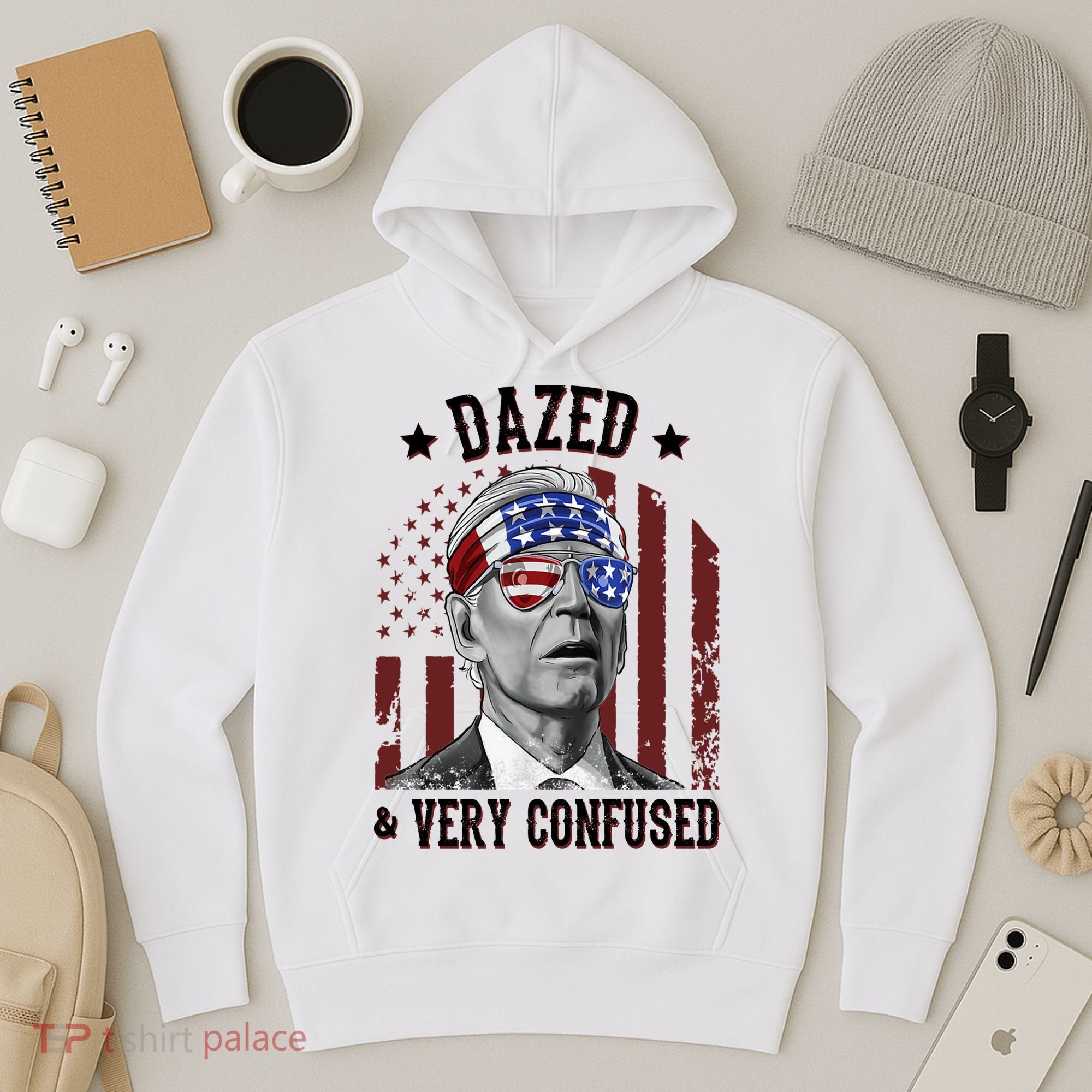 Dazed And Very Confused Biden Funny 4th Of July Hoodie