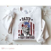 Dazed And Very Confused Biden Funny 4th Of July Sweatshirt thumb 2