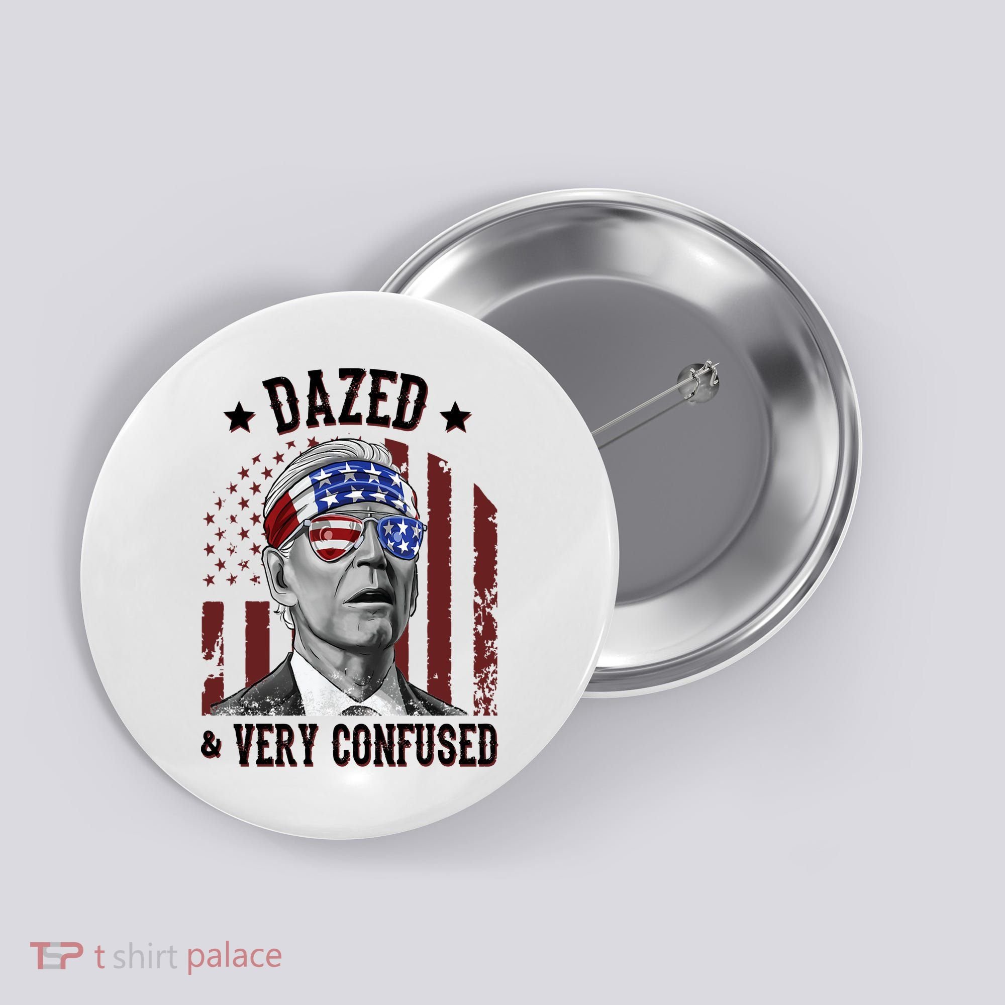 Dazed And Very Confused Biden Funny 4th Of July Button