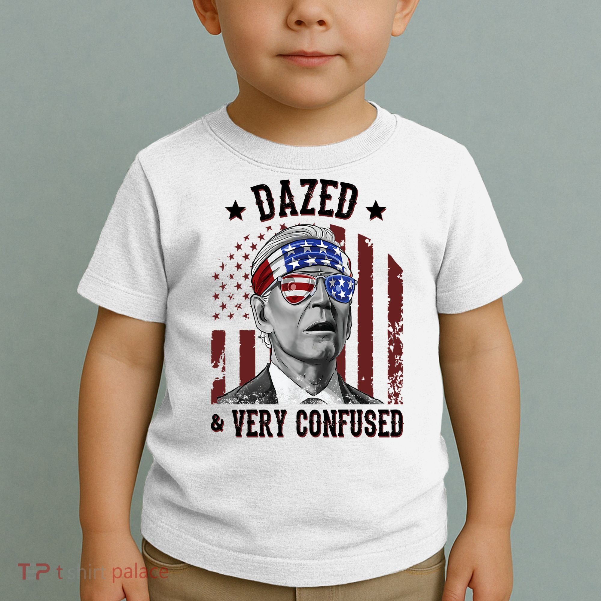Dazed And Very Confused Biden Funny 4th Of July Toddler T-Shirt