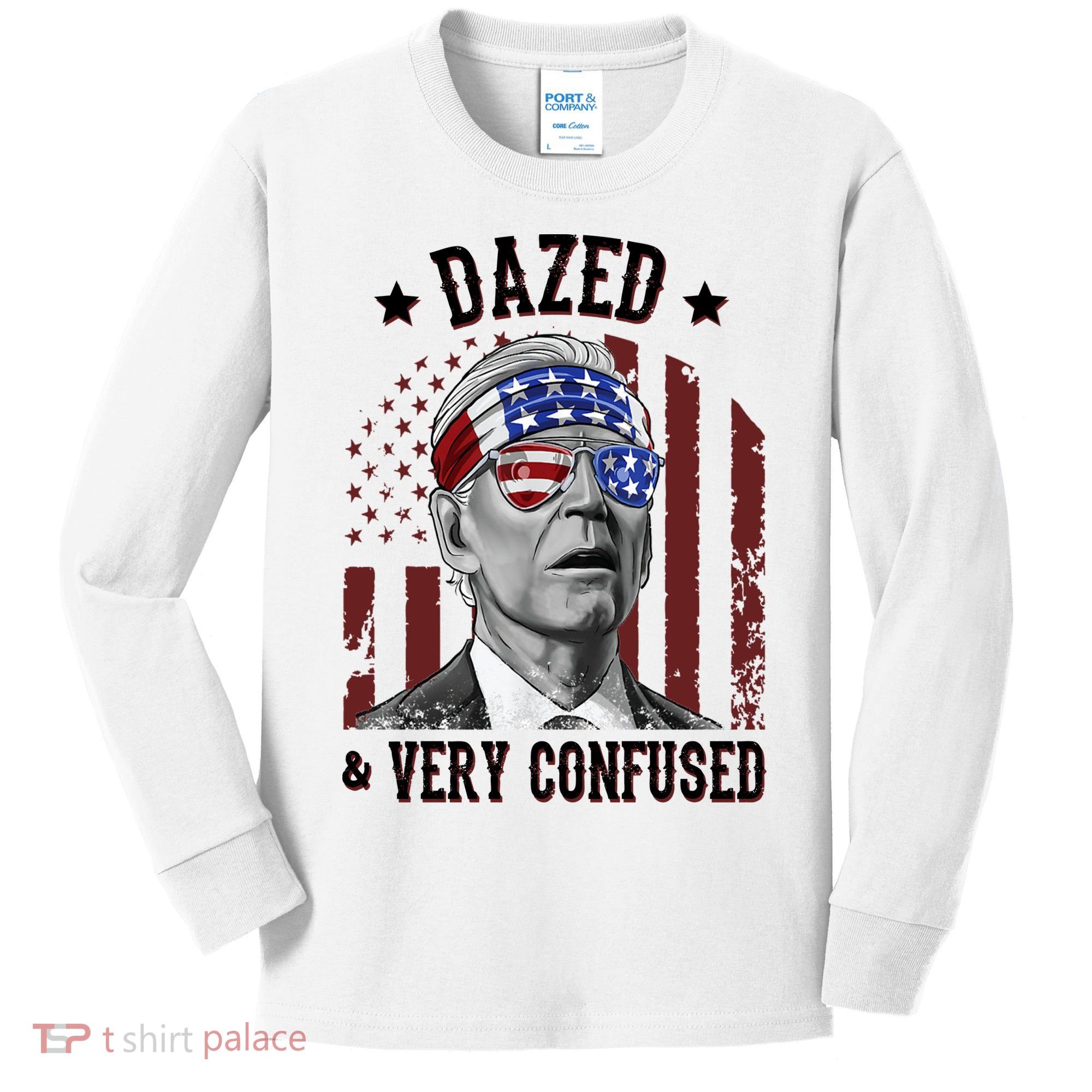 Dazed And Very Confused Biden Funny 4th Of July Kids Long Sleeve Shirt