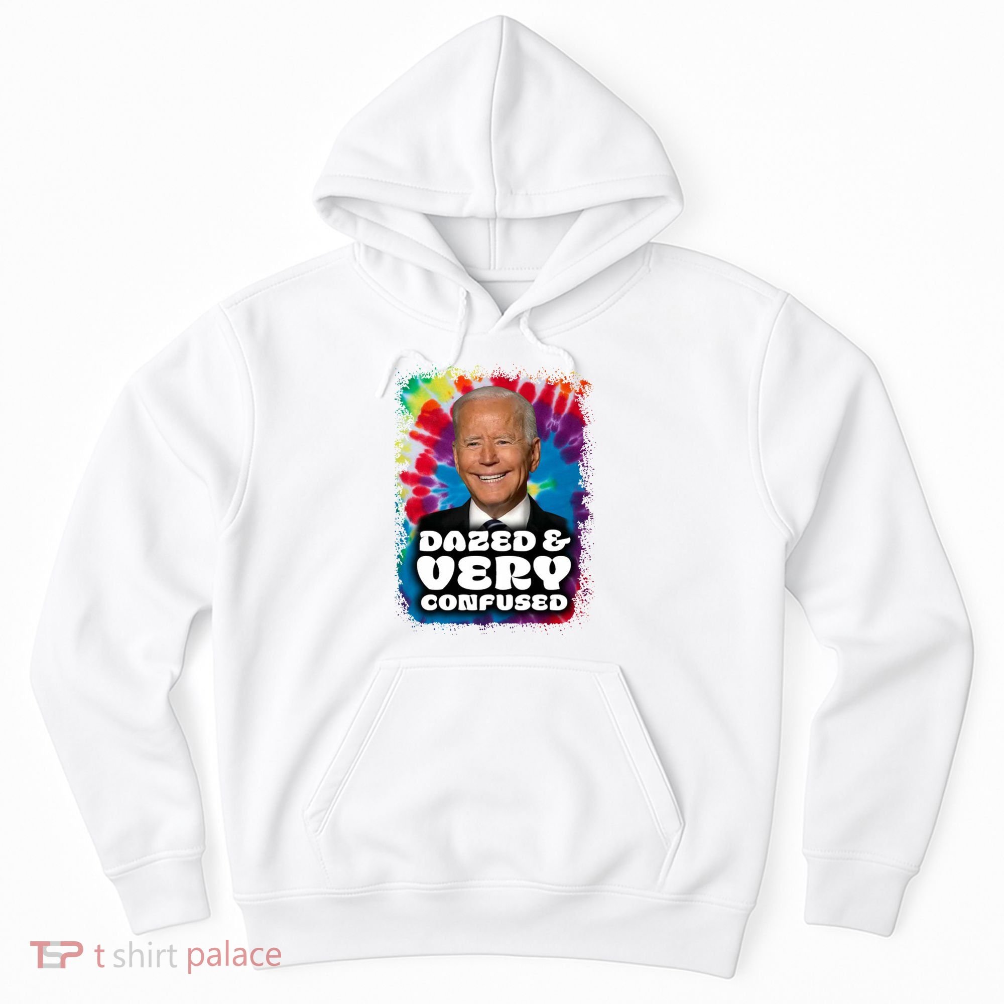 Dazed And Very Confused Joe Biden Hippie Hoodie