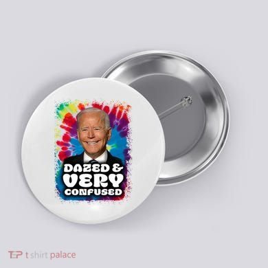 Dazed And Very Confused Joe Biden Hippie Button