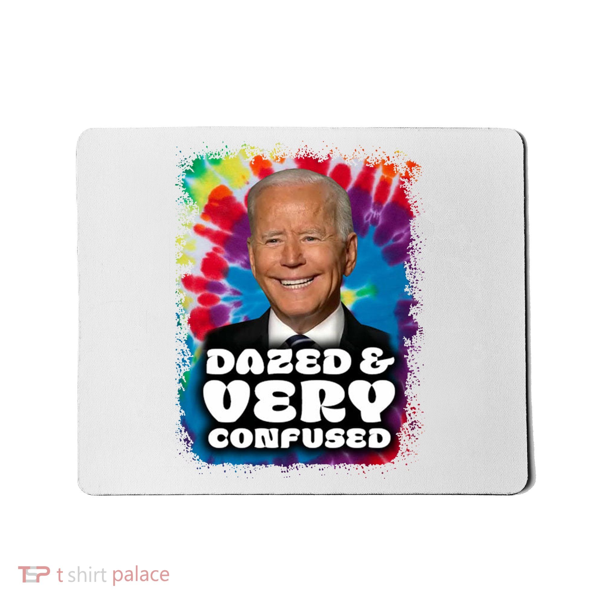 Dazed And Very Confused Joe Biden Hippie Mousepad