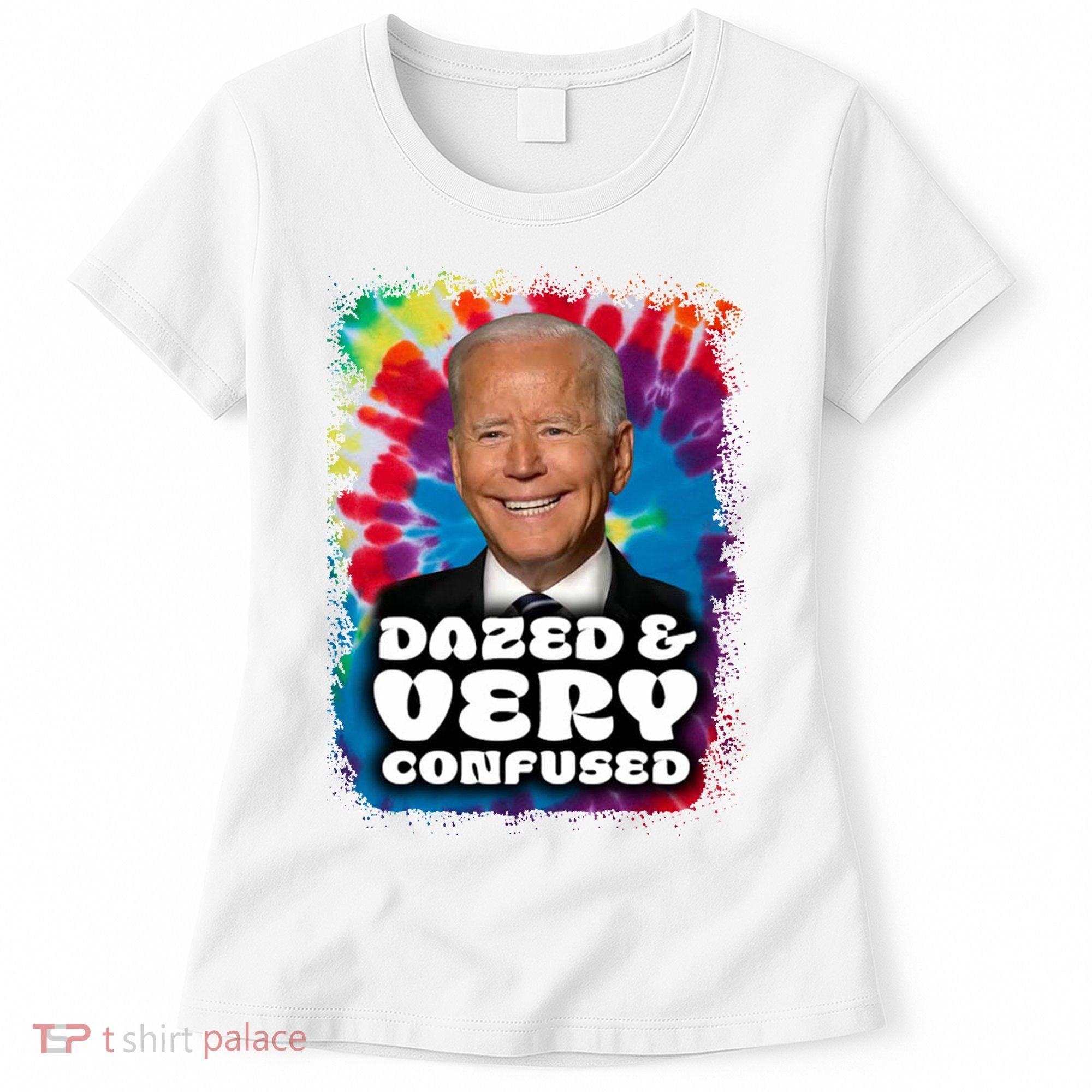 Dazed And Very Confused Joe Biden Hippie Women's T-Shirt