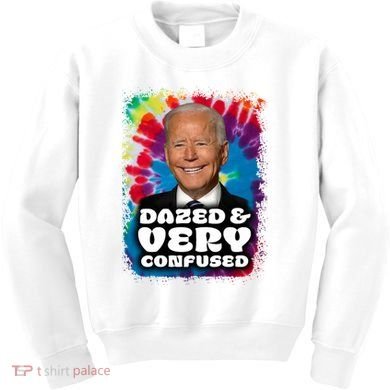 Dazed And Very Confused Joe Biden Hippie Kids Sweatshirt