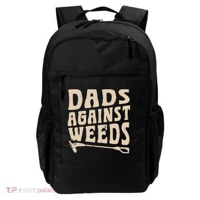 Dads Against Weeds Weed Cutter Weed Whacker Dad Backpack