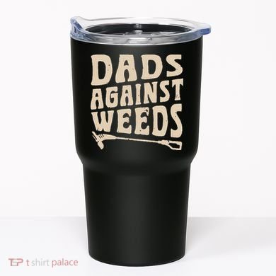 Dads Against Weeds Weed Cutter Weed Whacker Dad Tumbler