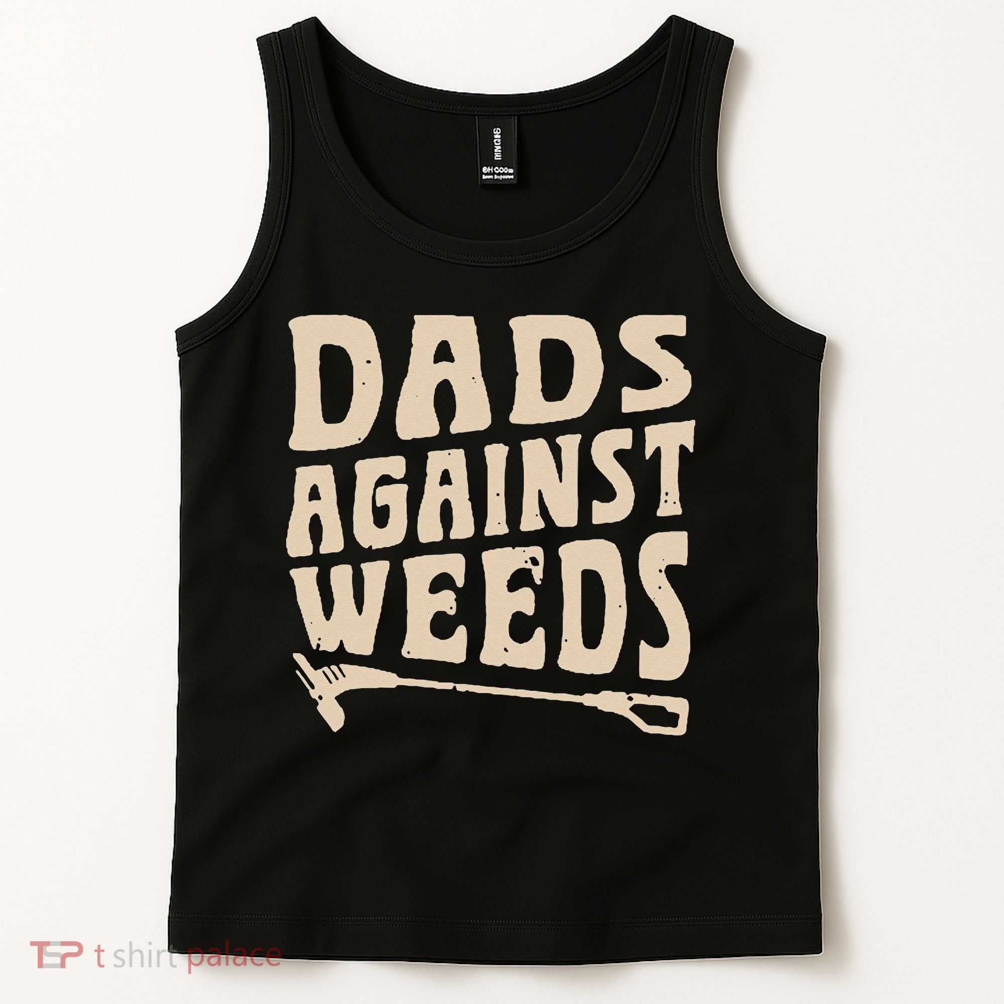 Dads Against Weeds Weed Cutter Weed Whacker Dad Tank Top