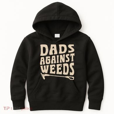 Dads Against Weeds Weed Cutter Weed Whacker Dad Kids Hoodie