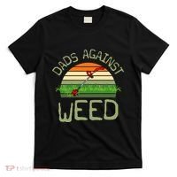 Dads Against Weed Funny Gardening Lawn Mowing FatherS Day T-Shirt thumb 0