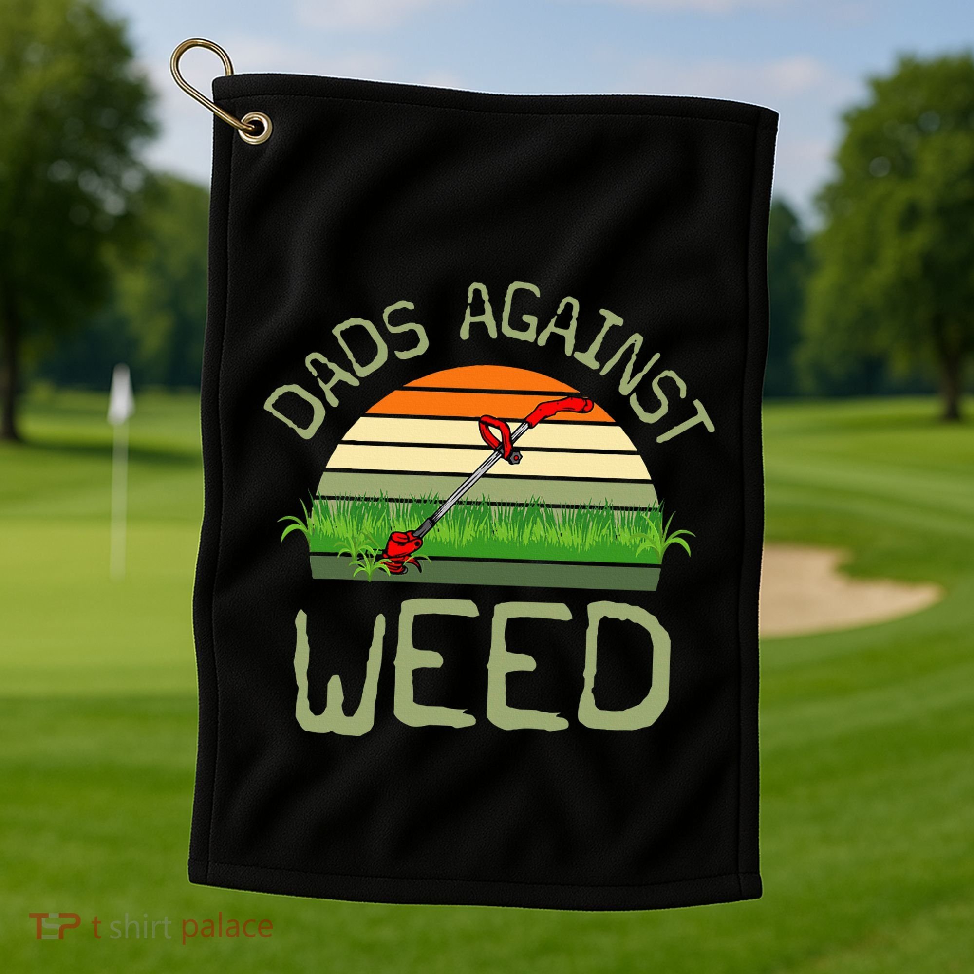 Dads Against Weed Funny Gardening Lawn Mowing FatherS Day Golf Towel