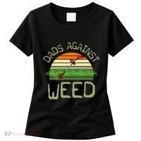 Dads Against Weed Funny Gardening Lawn Mowing FatherS Day Women's T-Shirt thumb 0