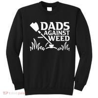 Dads Against Weed | Gardening Dad Joke Lawn Mowing Funny Dad Sweatshirt thumb 0