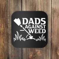 Dads Against Weed | Gardening Dad Joke Lawn Mowing Funny Dad Coaster thumb 0