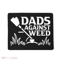 Dads Against Weed | Gardening Dad Joke Lawn Mowing Funny Dad Mousepad thumb 0