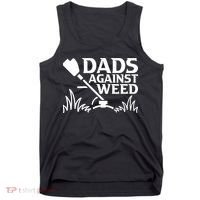 Dads Against Weed | Gardening Dad Joke Lawn Mowing Funny Dad Tank Top thumb 0