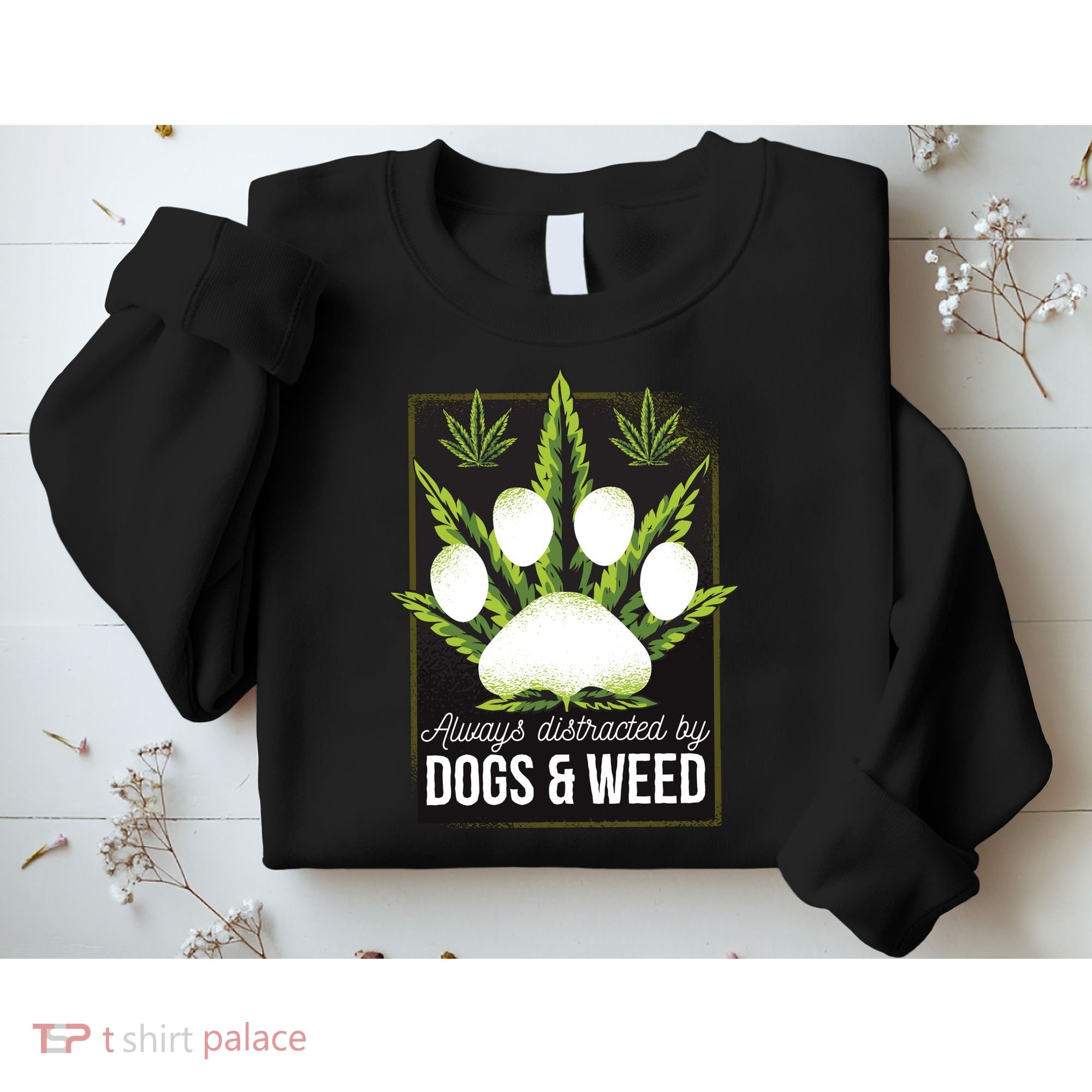 Dogs And Weed Sweatshirt