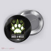 Dogs And Weed Button thumb 0