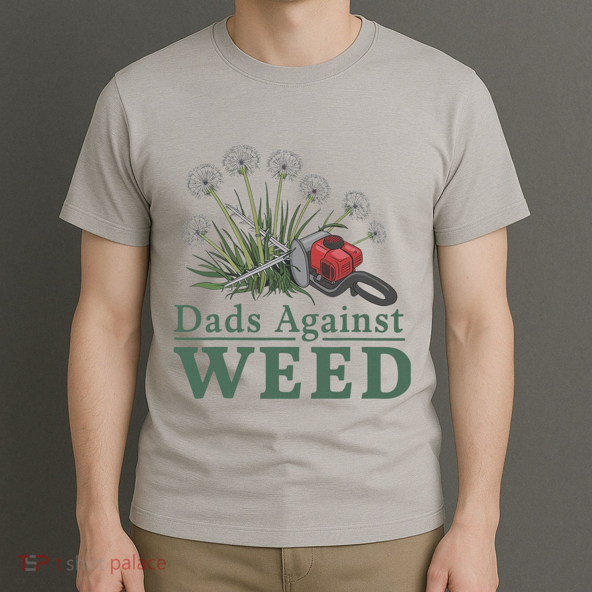 Dads Against Weed Funny Gardening Lawn Mowing Fathers T-Shirt