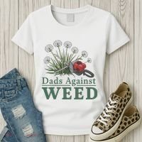 Dads Against Weed Funny Gardening Lawn Mowing Fathers Women's T-Shirt thumb 3