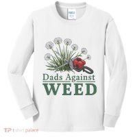 Dads Against Weed Funny Gardening Lawn Mowing Fathers Kids Long Sleeve Shirt thumb 0