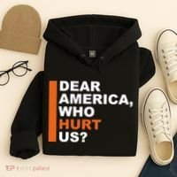Dear America Who Hurt Us Hoodie thumb 4