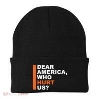 Dear America Who Hurt Us Beanie thumb 0