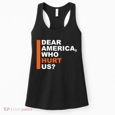Dear America Who Hurt Us Women's Tank Top