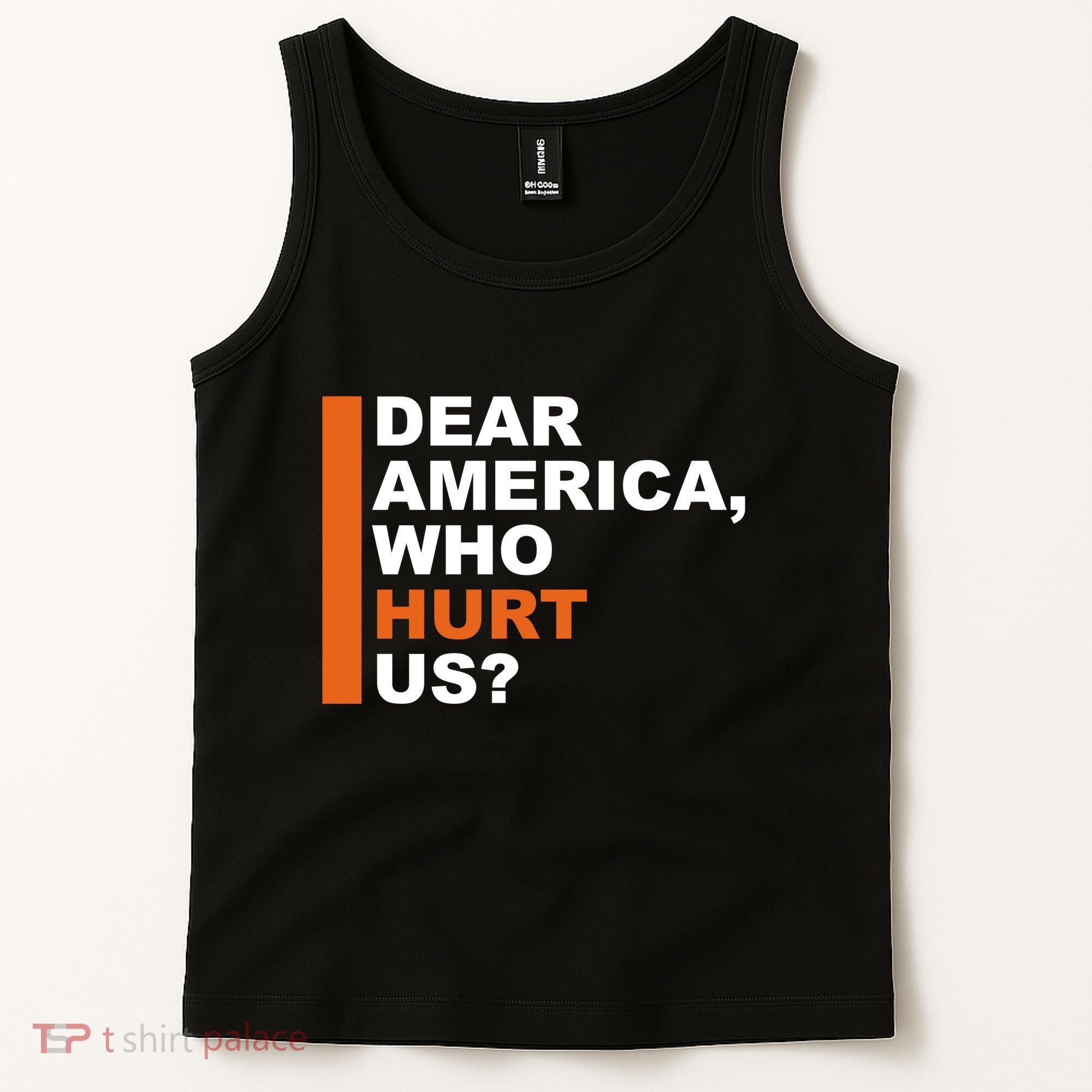 Dear America Who Hurt Us Tank Top