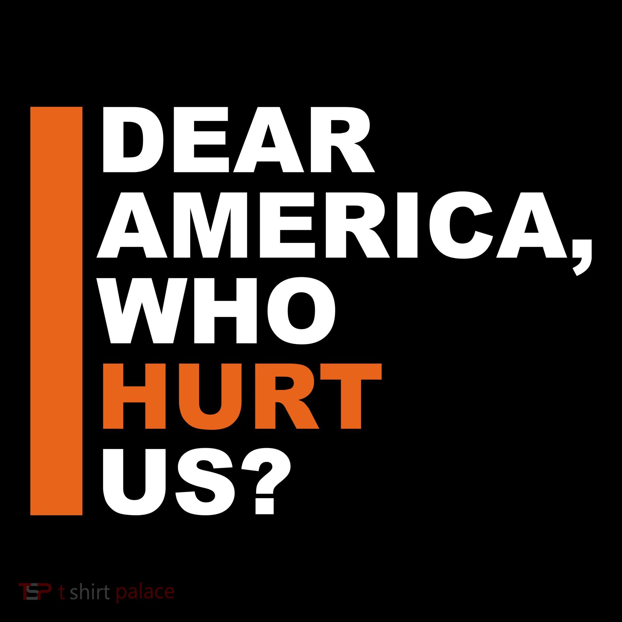 Dear America Who Hurt Us Tank Top