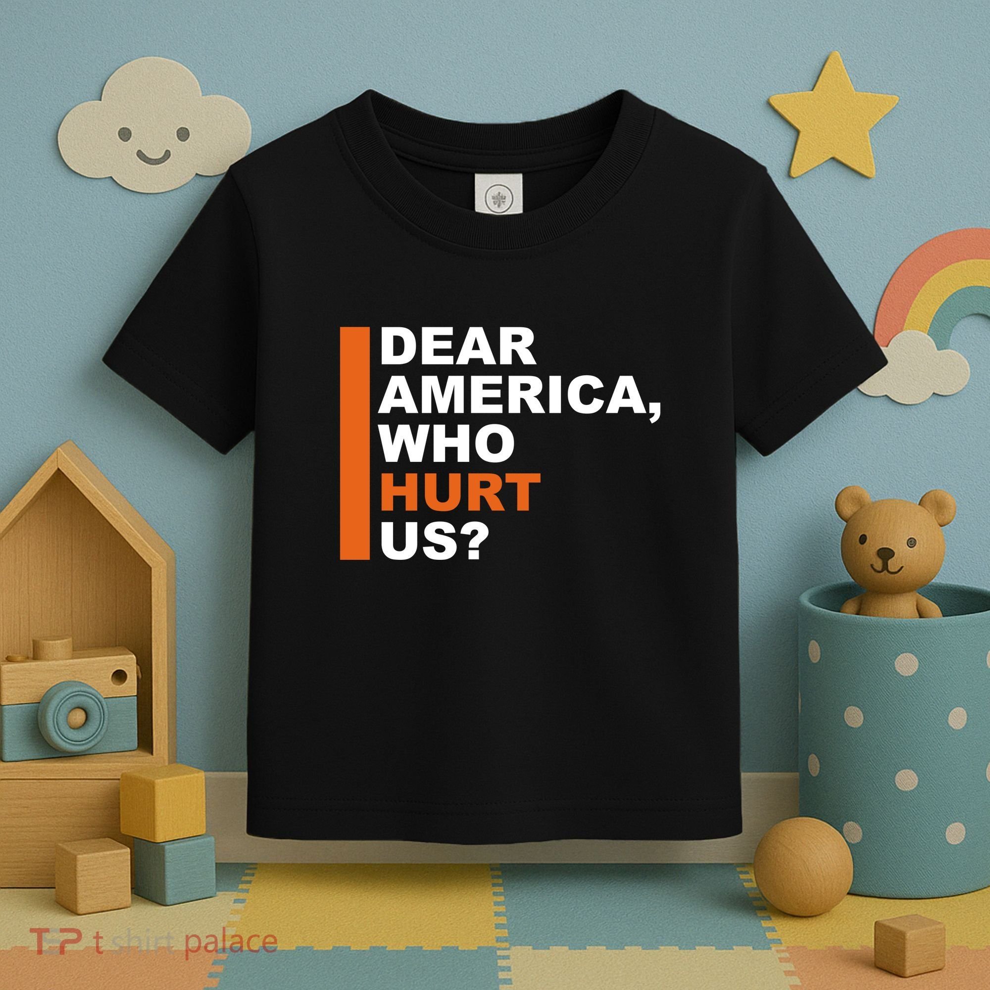 Dear America Who Hurt Us Toddler T-Shirt