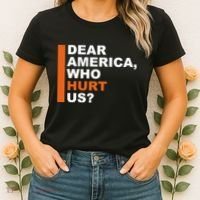 Dear America Who Hurt Us Women's T-Shirt thumb 2