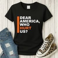 Dear America Who Hurt Us Women's T-Shirt thumb 3