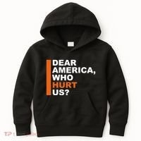 Dear America Who Hurt Us Kids Hoodie thumb 0