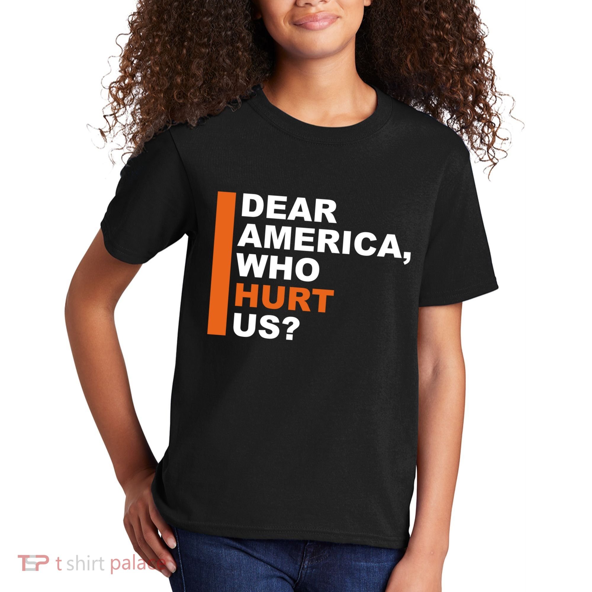 Dear America Who Hurt Us Kids T-Shirt