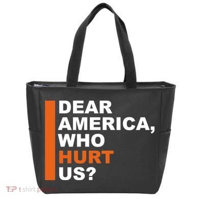 Dear America Who Hurt Us Tote Bag