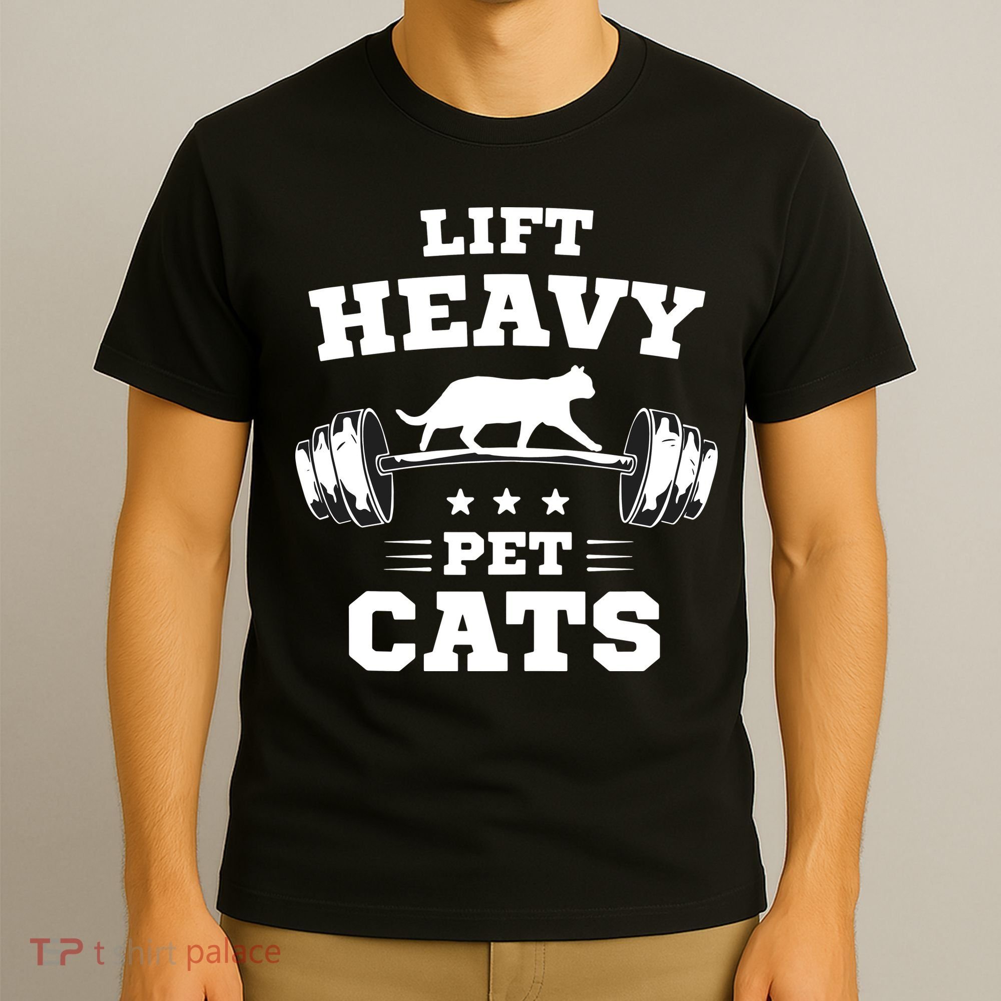 Deadlifts And Weights Or Gym For Lift Heavy. Pet Cats. T-Shirt