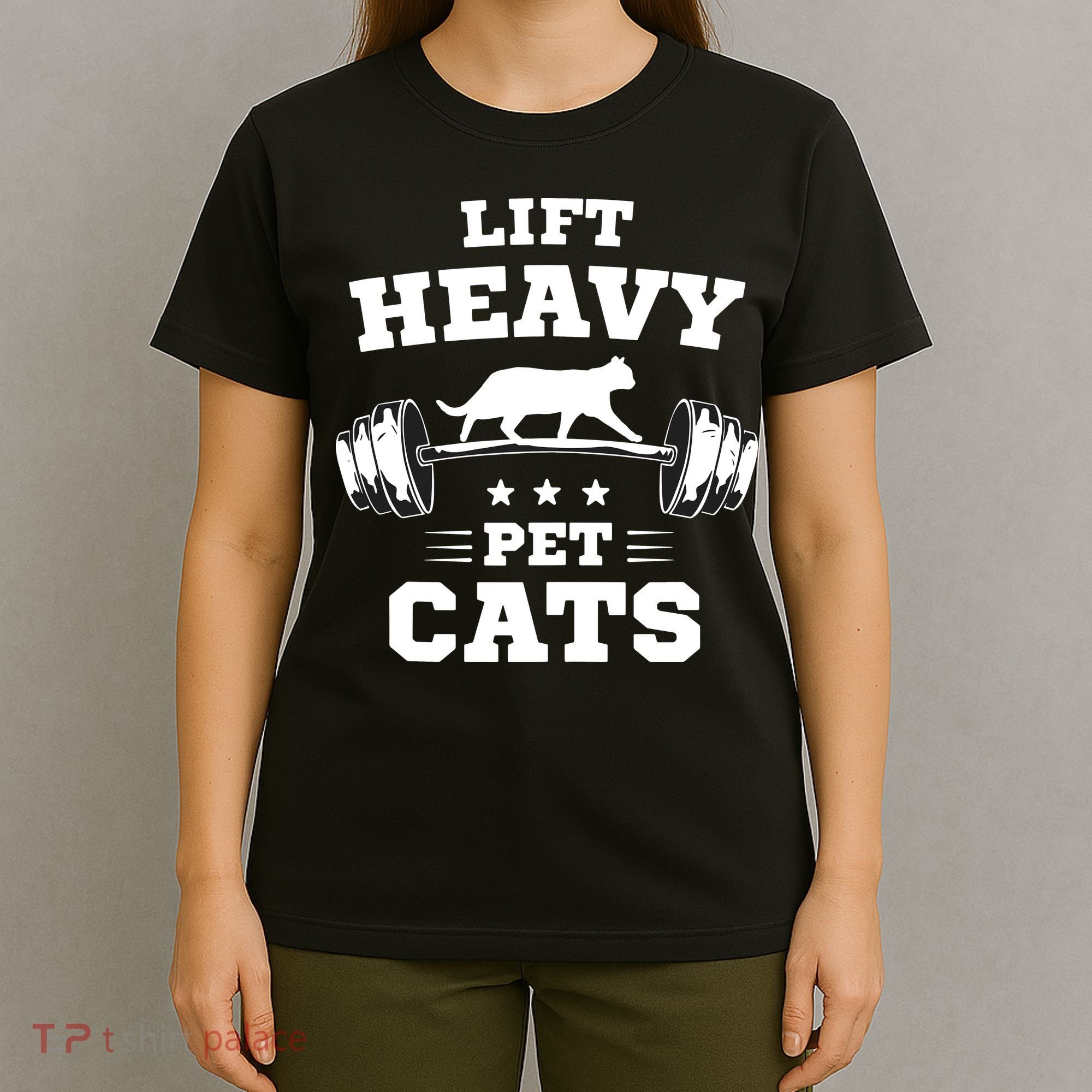 Deadlifts And Weights Or Gym For Lift Heavy. Pet Cats. T-Shirt