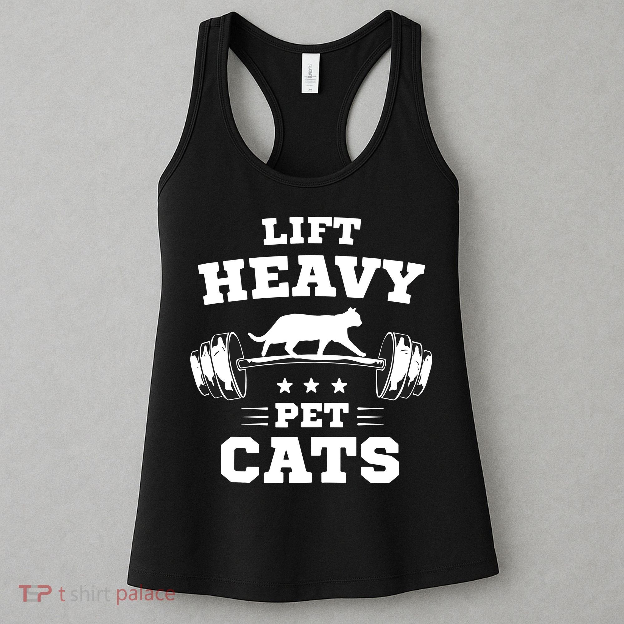 Deadlifts And Weights Or Gym For Lift Heavy. Pet Cats. Women's Tank Top
